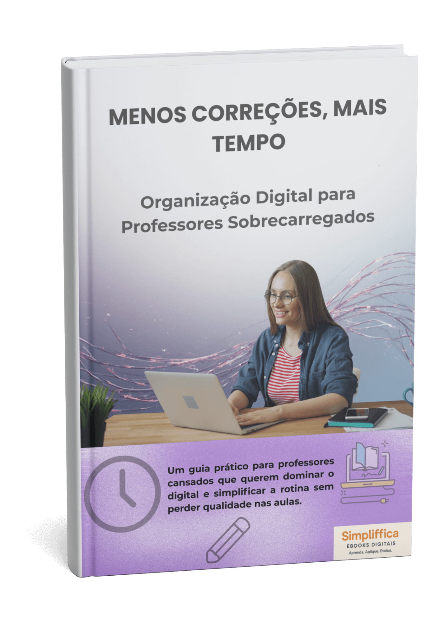 Menos correções, mais tempo